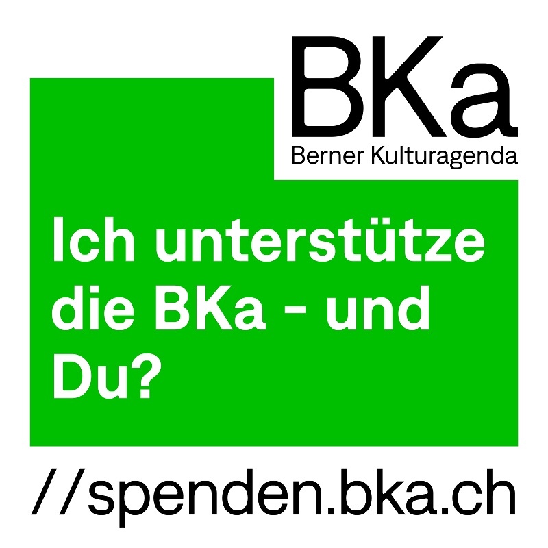 Die Berner Kulturagenda (BKa) braucht Deine Unterstützung - Werde BKa-Fan!